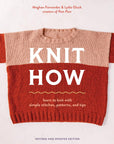 Knit How: Learn to Knit with Simple Stitches, Patterns and Tips