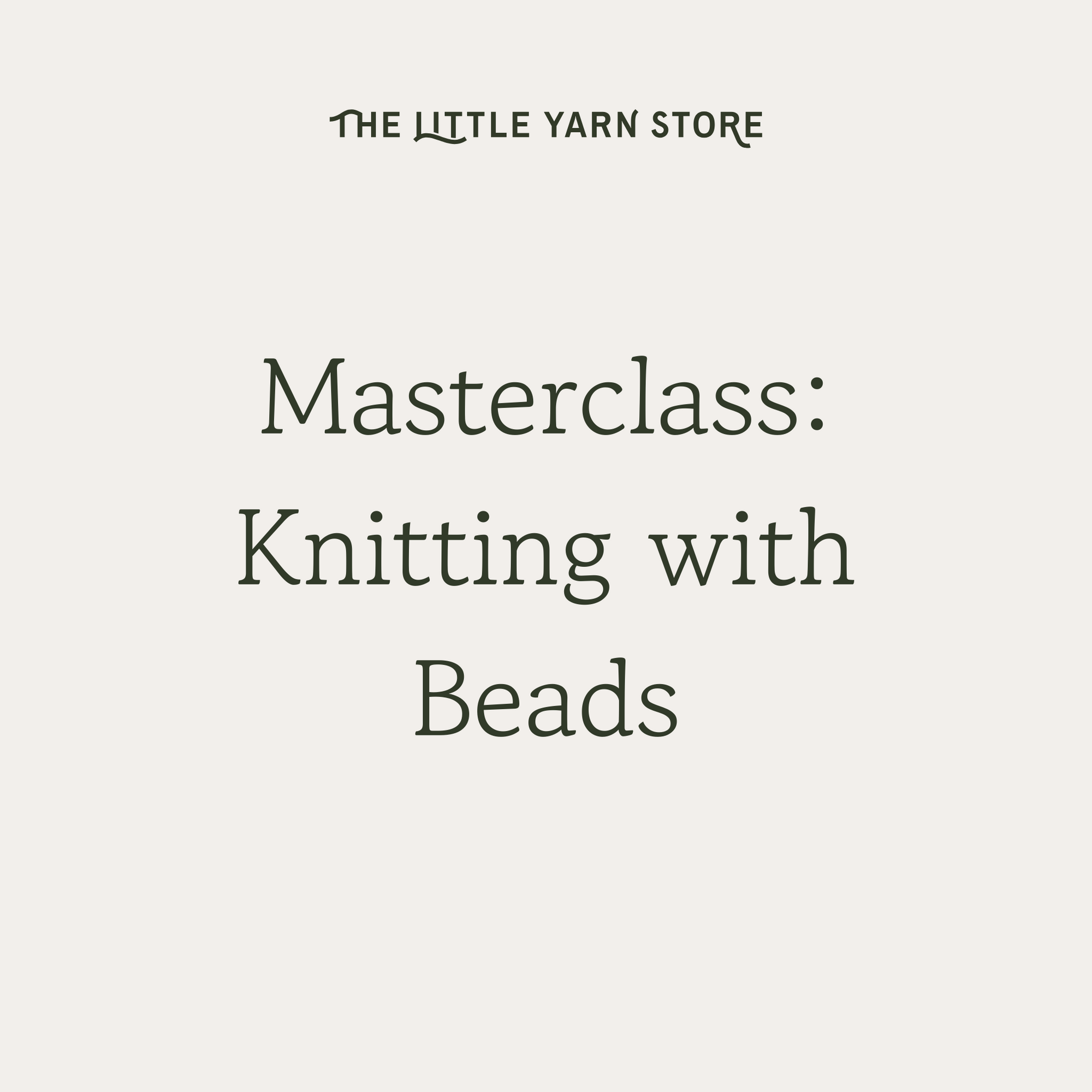 Masterclass: Knitting with Beads