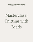 Masterclass: Knitting with Beads