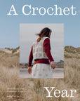A Crochet Year: 20 Striking and Seasonal Projects - Zoë Curtis - The Little Yarn Store