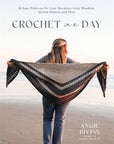 Crochet in a Day: 18 Easy Patterns for Cute Sweaters, Cozy Blankets, Stylish Shawls and More - Angie Bivins - The Little Yarn Store