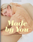 Made By You: Easy and Happy Knits - Melissa Kanerva and Noora Arantola - The Little Yarn Store