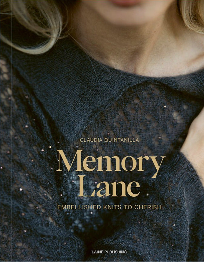 Memory Lane: Embellished Knits to Cherish by Claudia Quintanilla - Laine - The Little Yarn Store