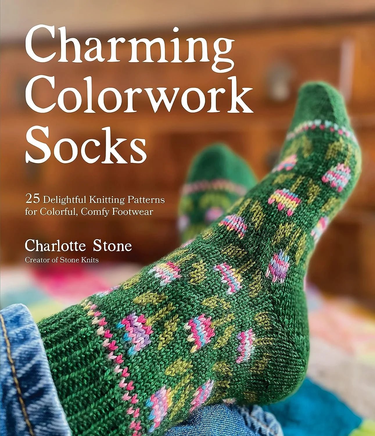 Charming Colourwork Socks - Charlotte Stone - The Little Yarn Store