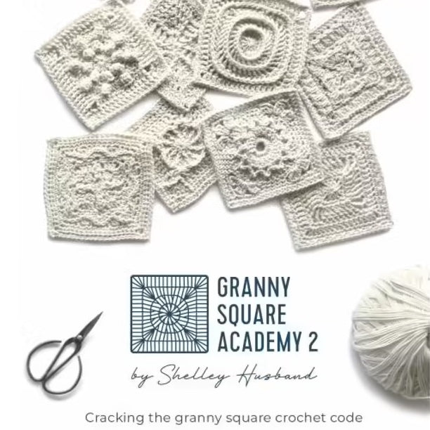Granny Square Academy 2: Cracking the granny square crochet code book:  9780648564089