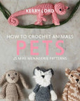 How to Crochet Animals: Pets - Books - Coming Soon - The Little Yarn Store