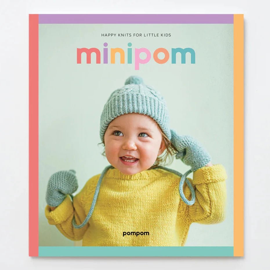 Mini Pom: Happy Knits for Little Kids - Books - Pom Pom Press - The Little Yarn Store