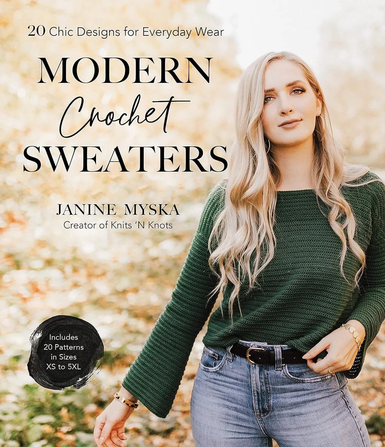 Modern Crochet Sweaters: 20 Chic Designs for Everyday Wear - Janine Myska - The Little Yarn Store