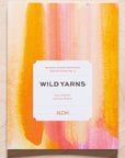 Modern Day Knitting (MDK) Field Guides - No. 3: Wild Yarns - Books - Modern Daily Knitting - The Little Yarn Store