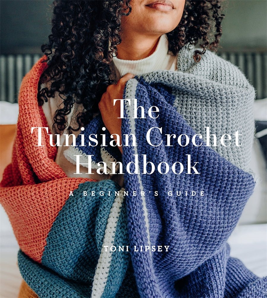 The Tunisian Crochet Handbook - Books - Toni Lipsey - The Little Yarn Store
