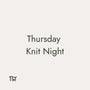 Thursday Knit Night - The Little Yarn Store