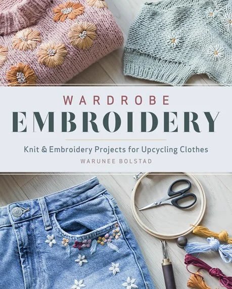 Wardrobe Embroidery - Warunee Bolstad - The Little Yarn Store