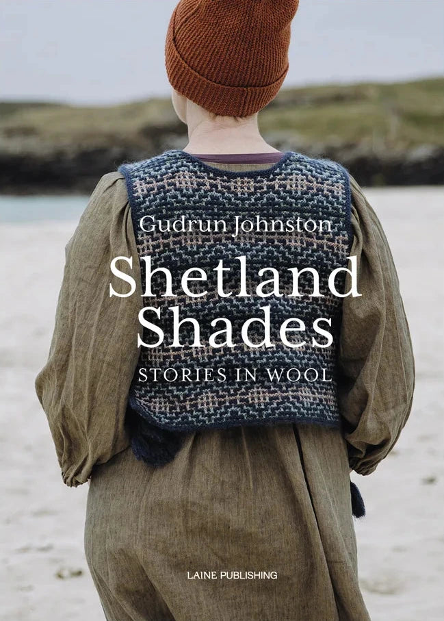 Shetland Shades: Stories in Wool