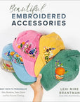 Beautiful Embroidered Accessories - Lexi Mire Brantman - The Little Yarn Store
