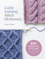 Cable Knitting Stitch Dictionary - Debbie Tomkies - The Little Yarn Store