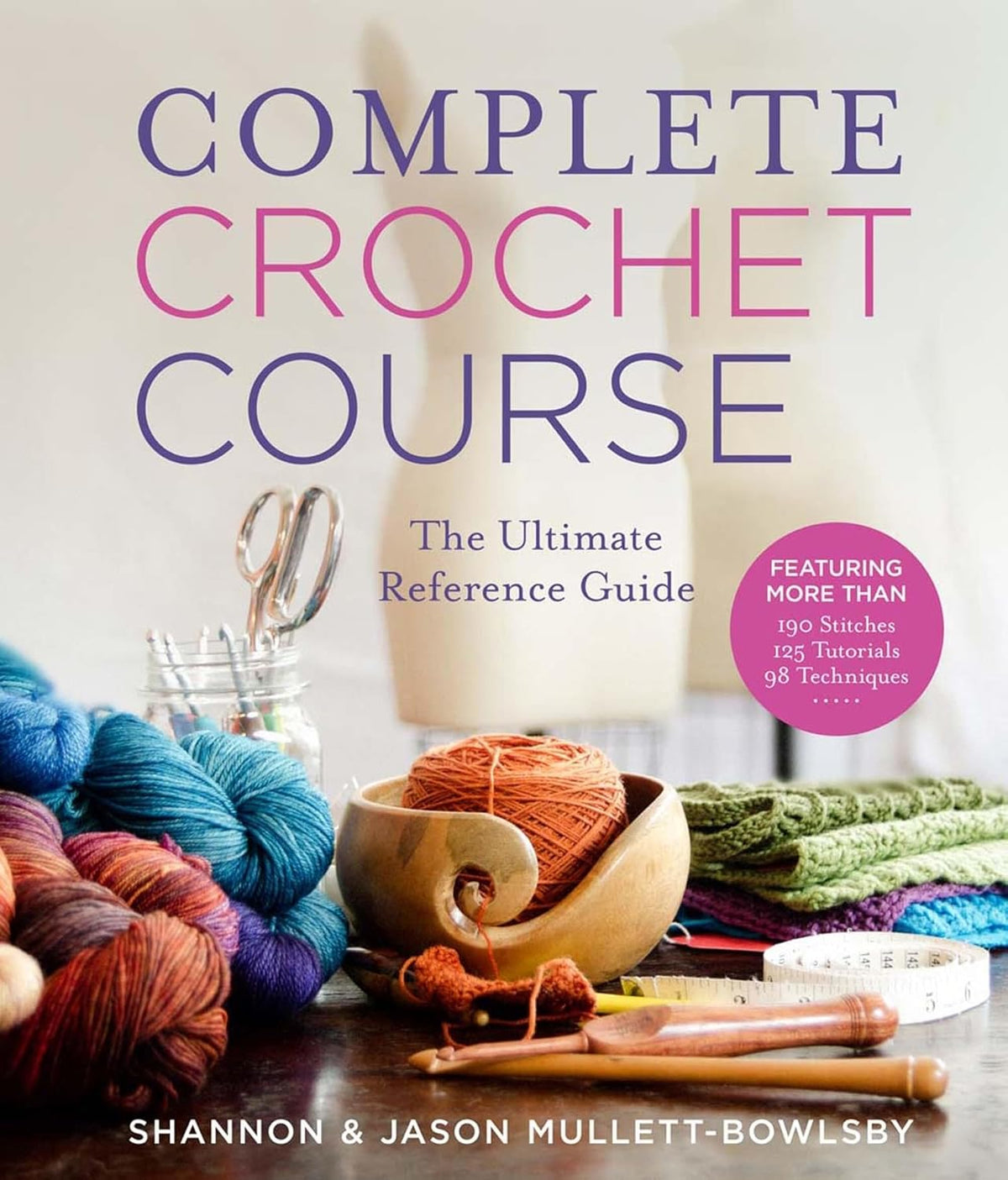 Complete Crochet Course: The Ultimate Reference Guide - The Little Yarn ...