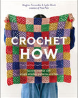 Crochet How - Meghan Fernandes and Lydia Gluck - The Little Yarn Store