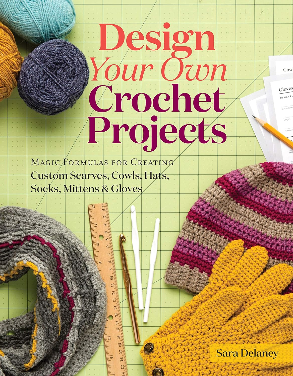 Design Your Own Crochet Projects - Sara Delaney - The Little Yarn Store