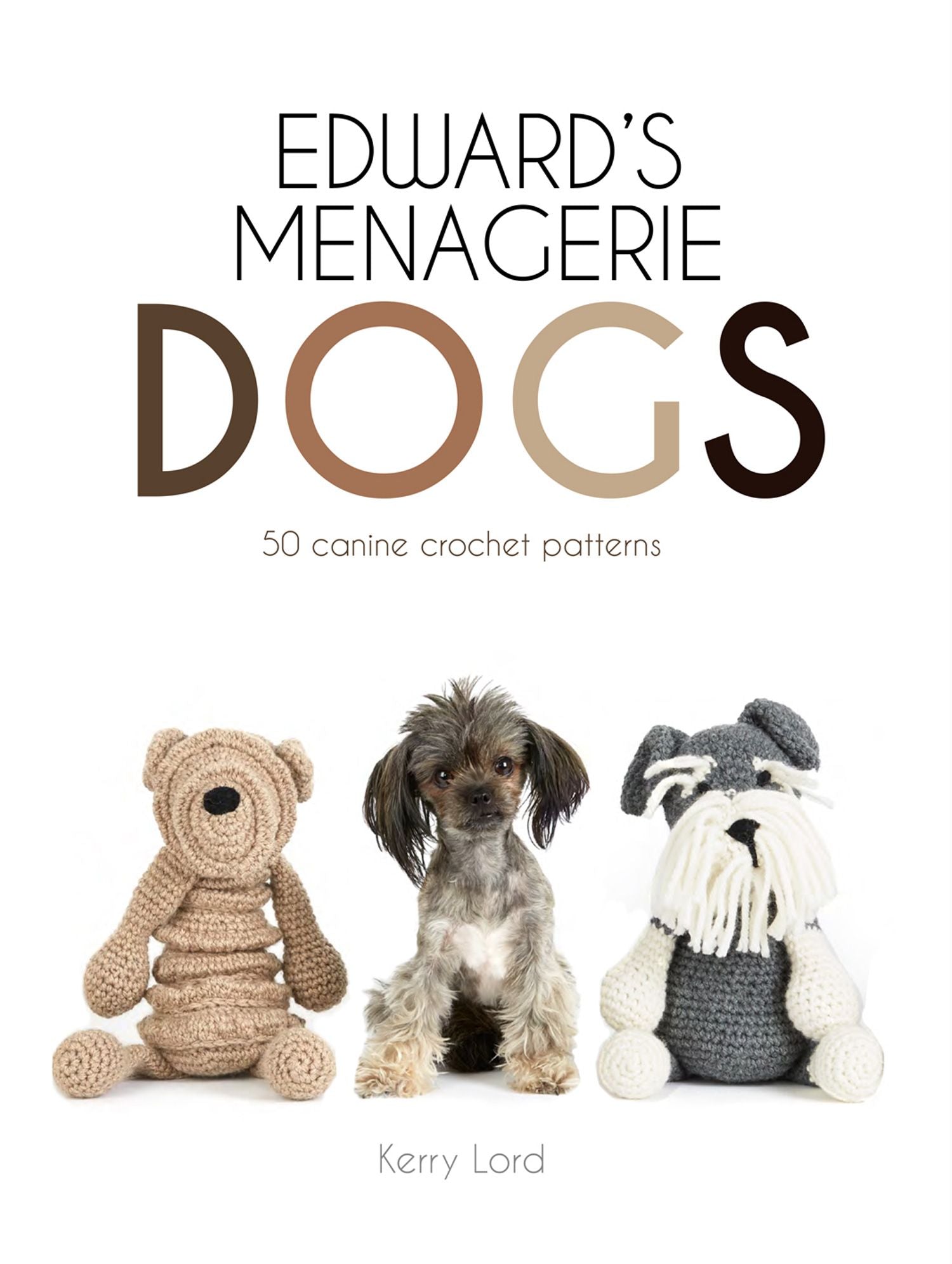 Edward's Menagerie DOGS: 65 Canine Crochet Projects - Kerry Lord - The Little Yarn Store