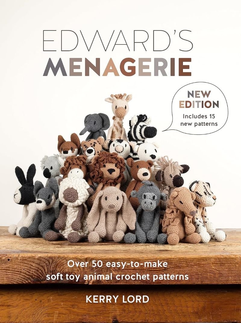 Edward's Menagerie: The New Collection - Kerry Lord - The Little Yarn Store