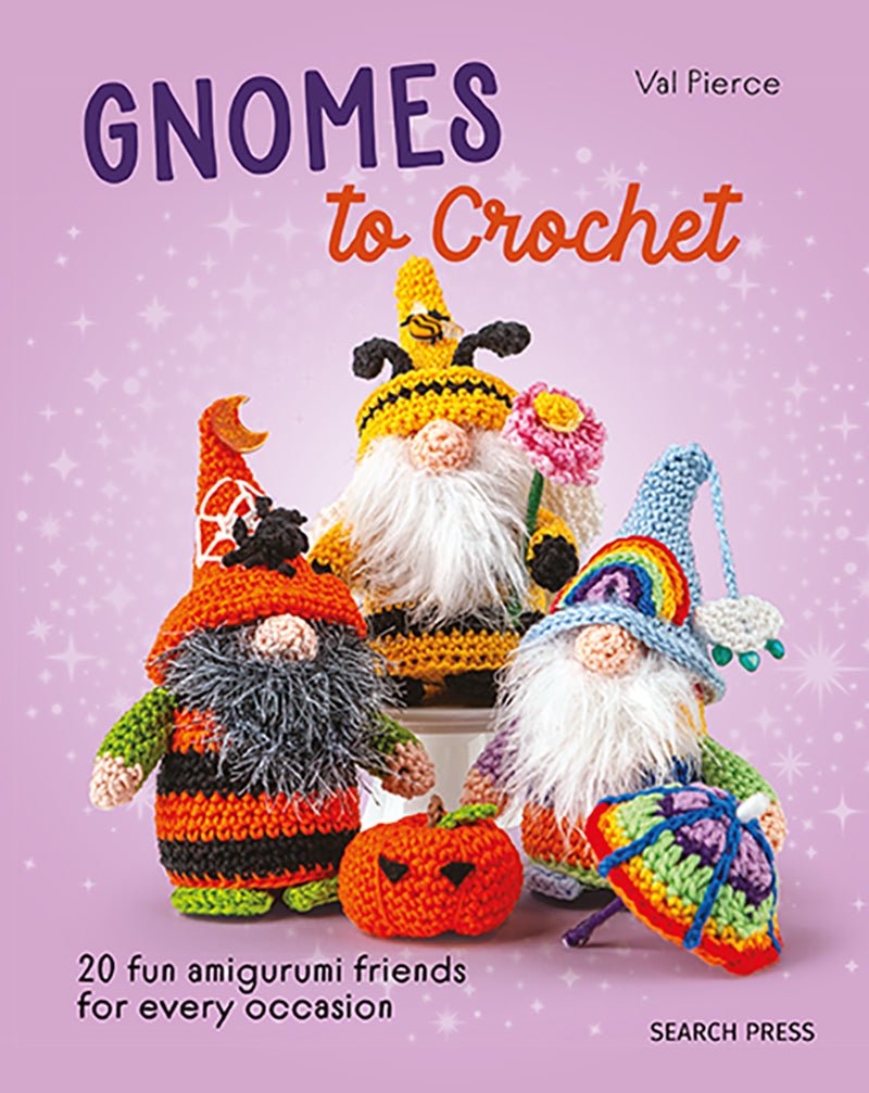 Gnomes to Crochet - Val Pierce - The Little Yarn Store