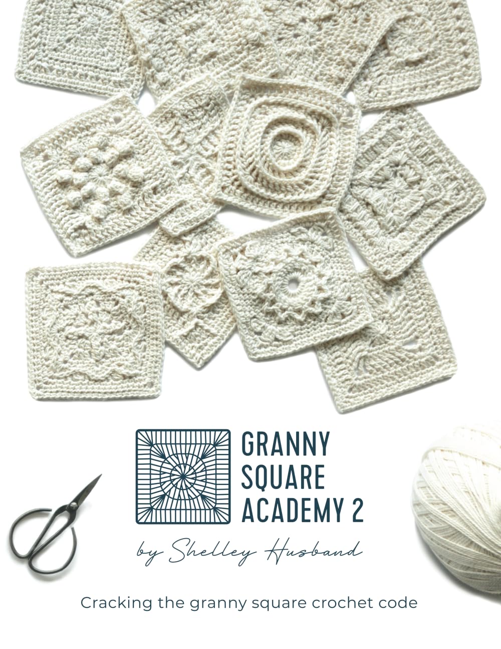 Granny Square Academy 2 by Shelly Husband Crochet - Shelley Husband Crochet - The Little Yarn Store