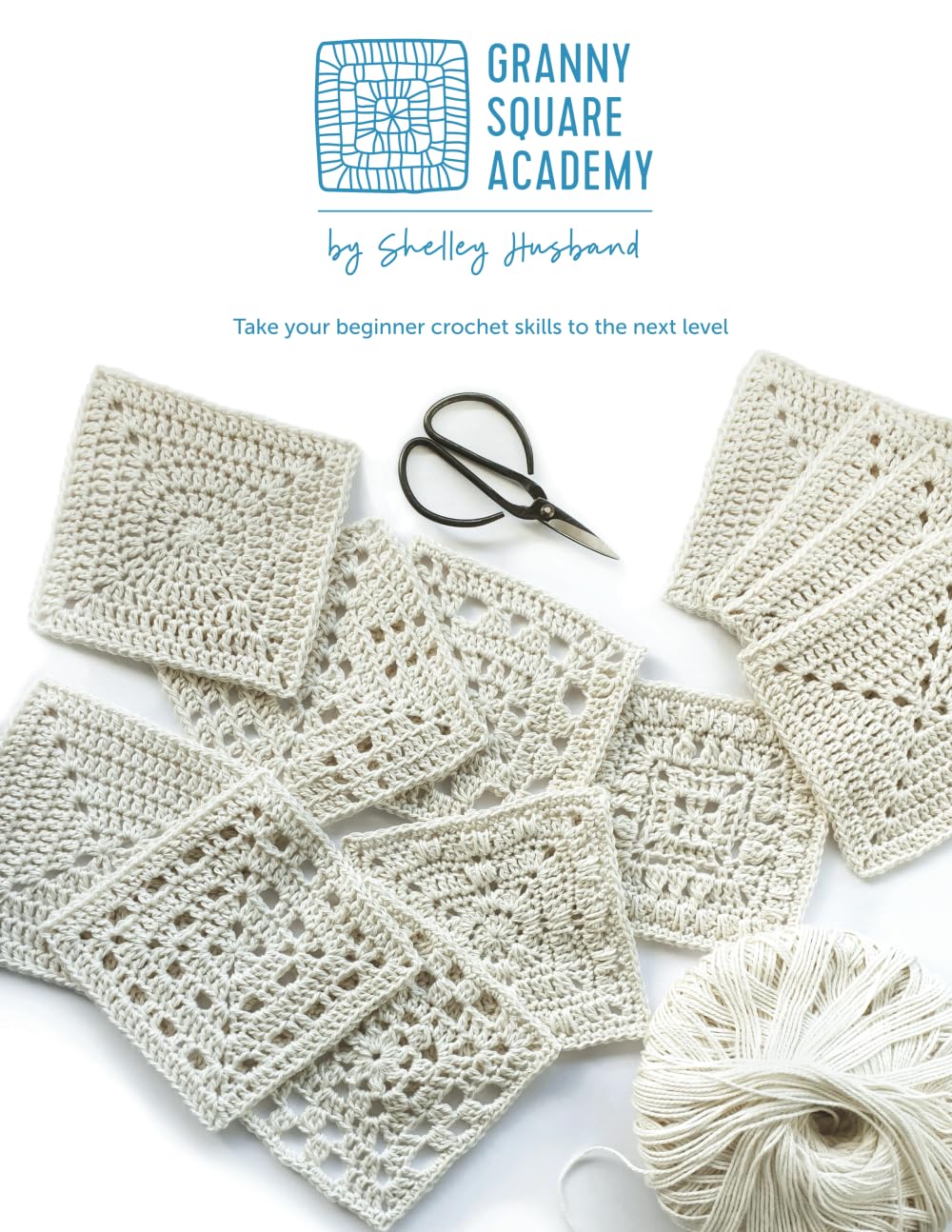 Granny Square Academy by Shelly Husband Crochet - Shelley Husband Crochet - The Little Yarn Store