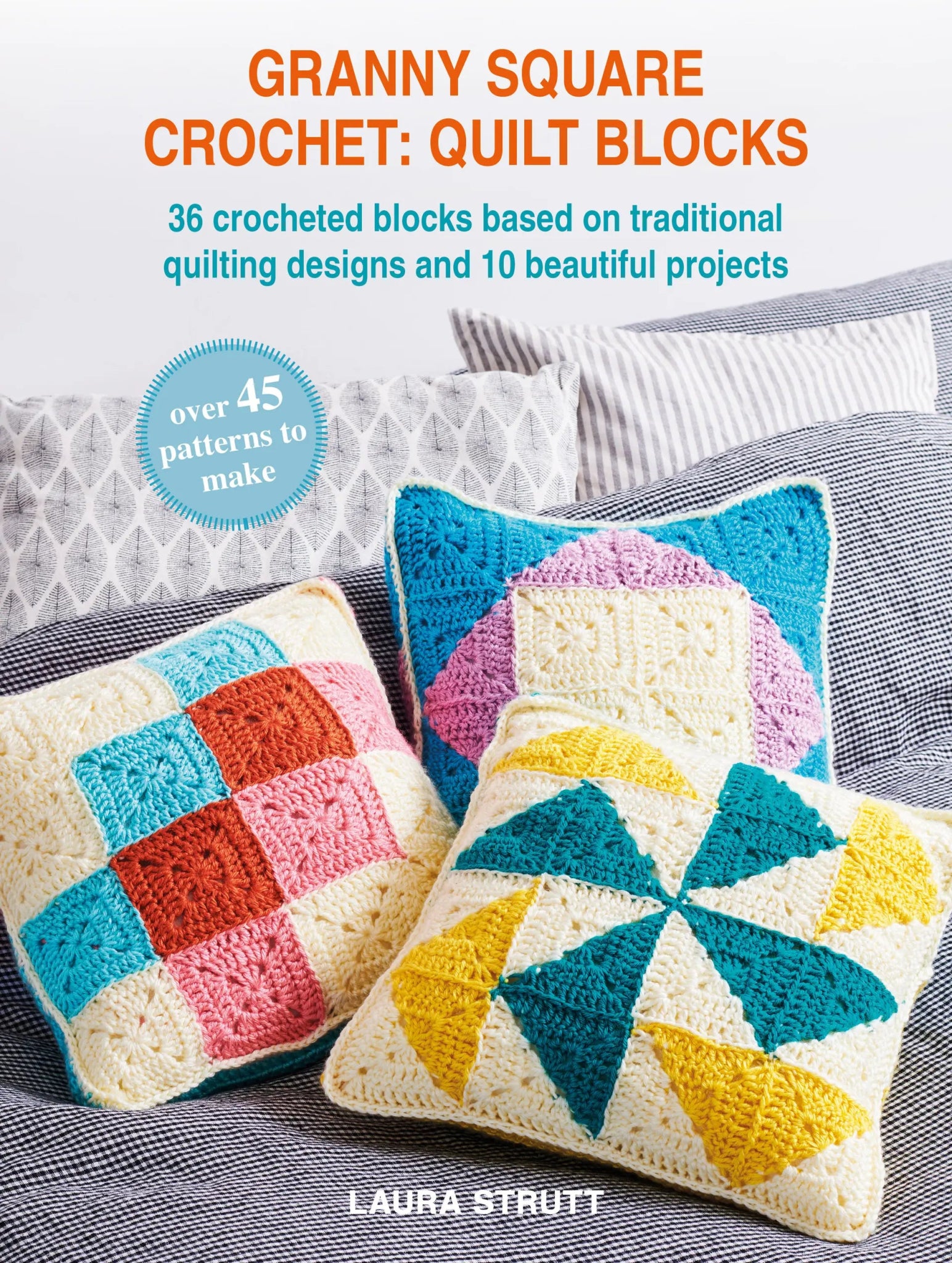 Granny Square Crochet: Quilt Blocks - Laura Strutt - The Little Yarn Store
