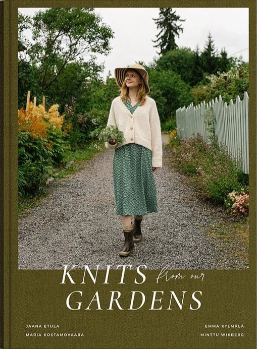 Knits from Our Gardens - Jaana Etula, Maria Kostamovaara, Emma Kylmälä, and Minttu Wikberg - The Little Yarn Store