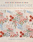 Seamless Embroidery - Yumiko Higuchi - The Little Yarn Store