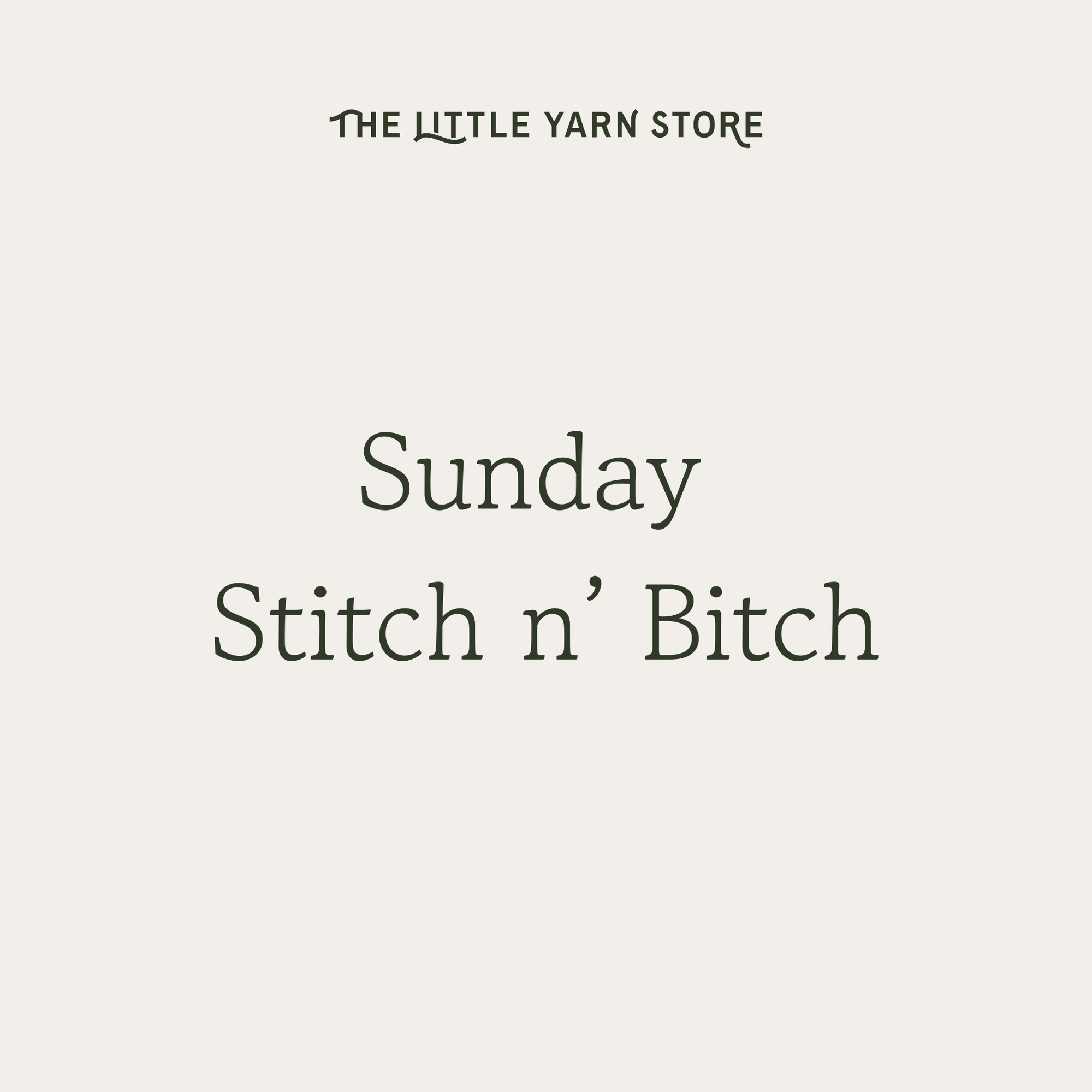 Sunday Stitch 'n Bitch - The Little Yarn Store - Sunday 20 July - The Little Yarn Store