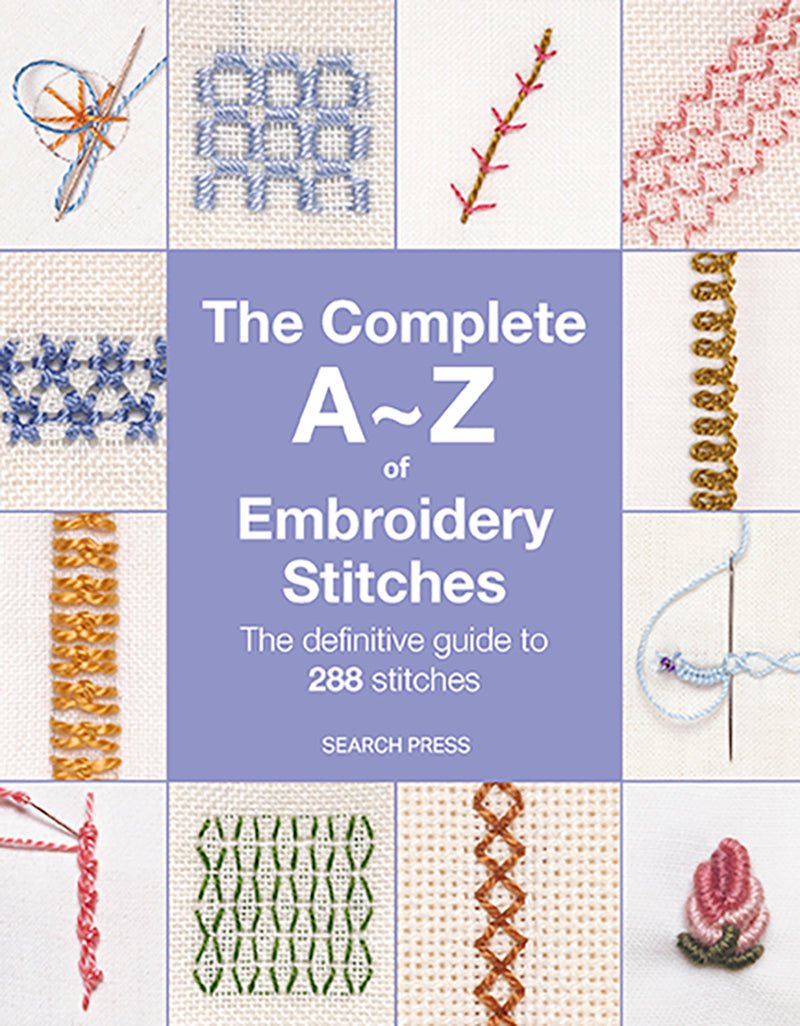The Complete A - Z of Embroidery Stitches - Inspirations Studios - The Little Yarn Store