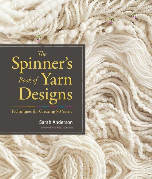 The Spinner's Book of Yarn Designs - Sarah Anderson - The Little Yarn Store
