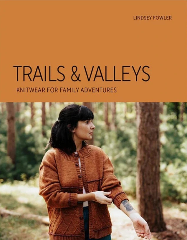 Trails & Valleys: Knitwear for Family Adventures by Lindsey Fowler - Laine - The Little Yarn Store