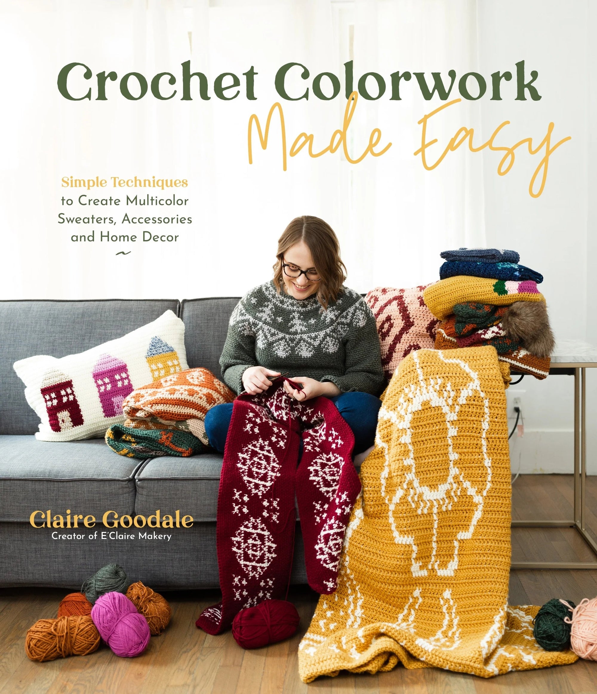 Crochet Colourwork Made Easy - Claire Goodale - The Little Yarn Store