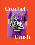 Crochet Crush - Books - Laine - The Little Yarn Store