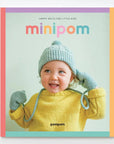 Mini Pom: Happy Knits for Little Kids - Books - Pom Pom Press - The Little Yarn Store