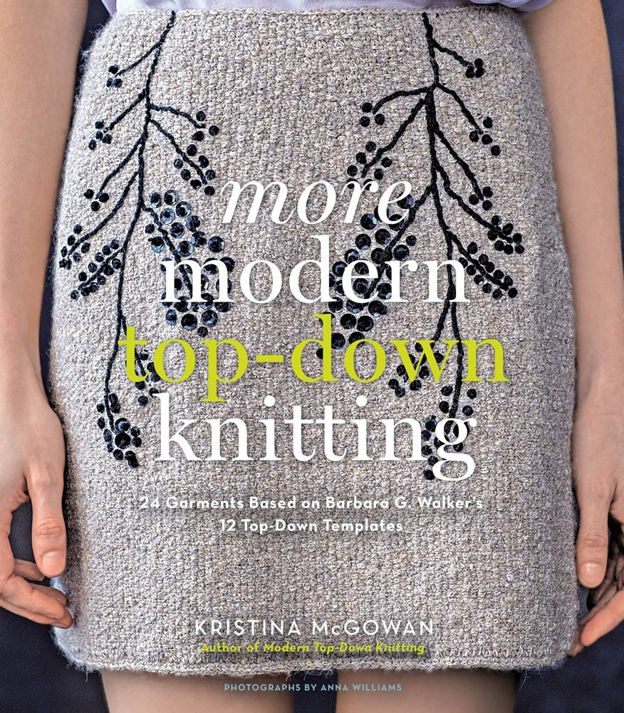 More Modern Top-Down Knitting - Books - Kristina McGowan - The Little Yarn Store
