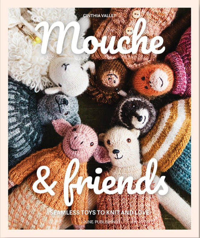Mouche & Friends: Seamless Toys to Knit - Books - Laine - The Little Yarn Store