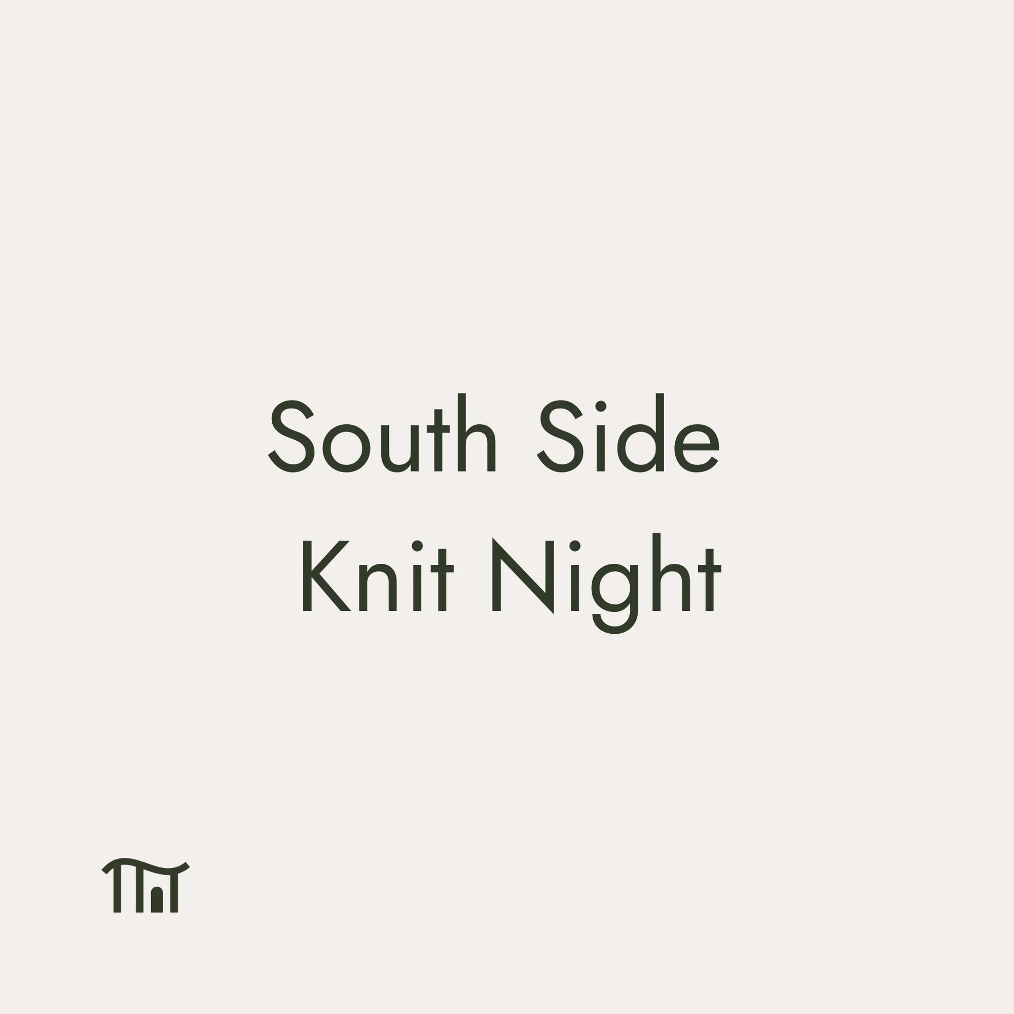 South Side Knit Night - The Little Yarn Store - Tuesday 16 April 2024 - The Little Yarn Store