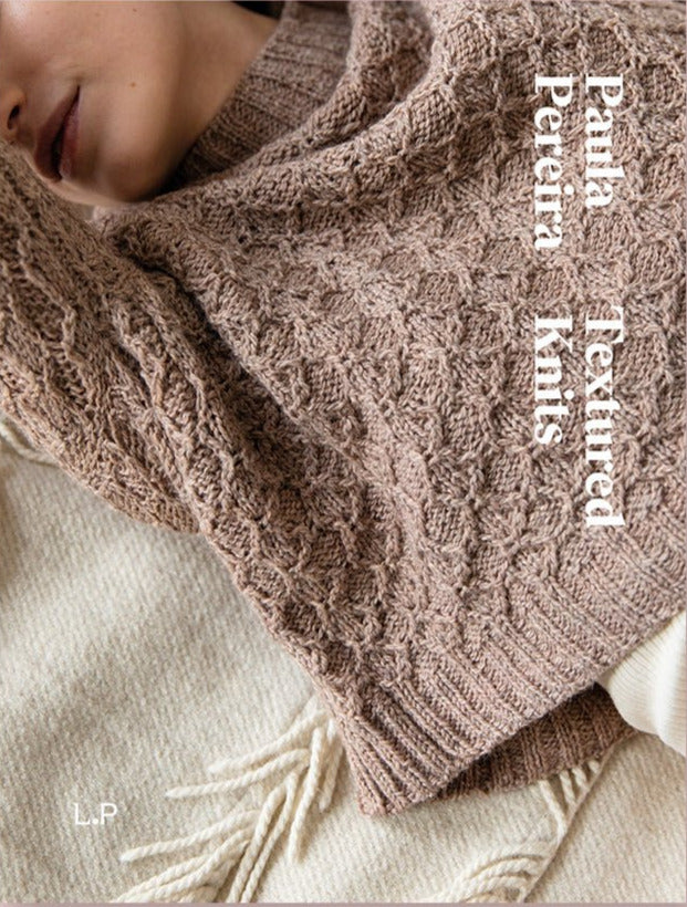 Textured Knits by Paula Pereira - Books - Laine - The Little Yarn Store